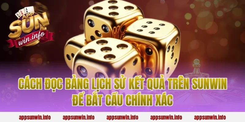 Cách Đọc Bảng Lịch Sử Kết Quả Trên Sunwin Để Bắt Cầu Chính Xác