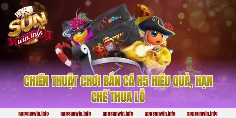 Chiến thuật chơi bắn cá h5 hiệu quả, hạn chế thua lỗ