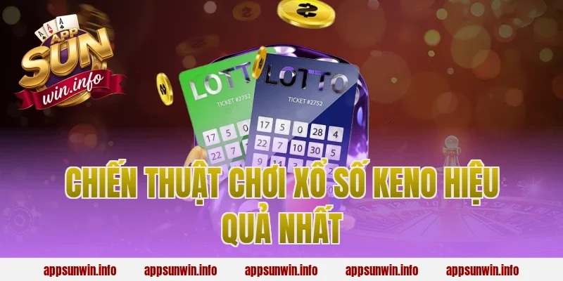 Chiến Thuật Chơi Xổ Số Keno Hiệu Quả Nhất