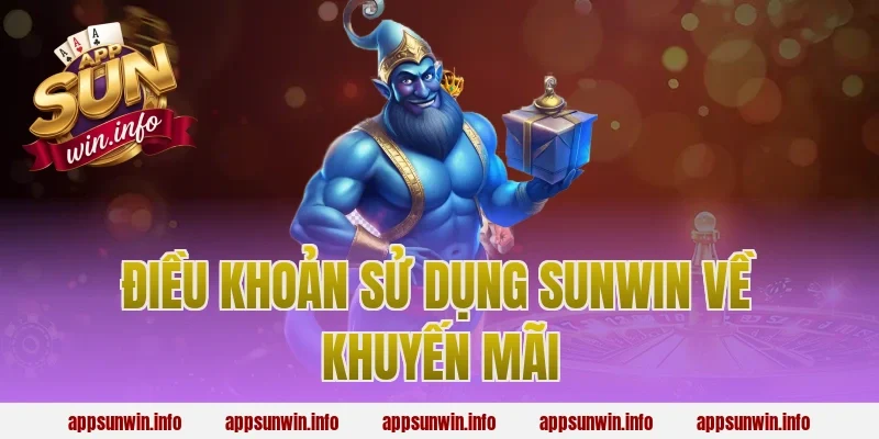 Điều khoản sử dụng Sunwin về khuyến mãi